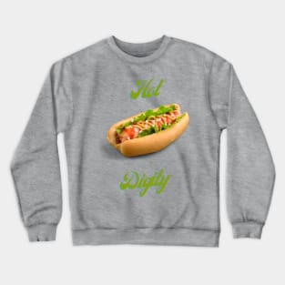 Hot digity dog Crewneck Sweatshirt